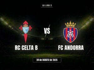 Celta de Vigo B vs Andorra FC: Pronóstico, cuotas y apuestas | LaLiga Hypermotion