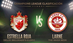 Estrella Roja vs Larne: Pronóstico, cuotas y apuestas | Champions League