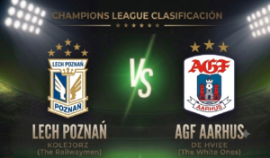 Lech Poznan vs AGF Aarhus: Pronóstico, cuotas y apuestas | UEFA Champions League