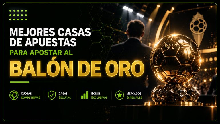 Mejores casas de apuestas para el Balón de Oro en España 2026 Mejores casas de apuestas para el Balón de Oro en España