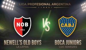 Newell´s Old Boys vs Boca Juniors: Pronóstico, cuotas y apuestas | Liga Profesional Argentina
