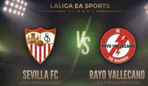 Sevilla vs Rayo Vallecano: Pronóstico, cuotas y apuestas | LaLiga Sevilla vs Rayo Vallecano: Pronóstico, cuotas y apuestas | LaLiga