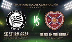 Sturm Graz vs Hearts: Pronóstico, y mejroes cuotas para tus apuestas | Champions League Clasificación