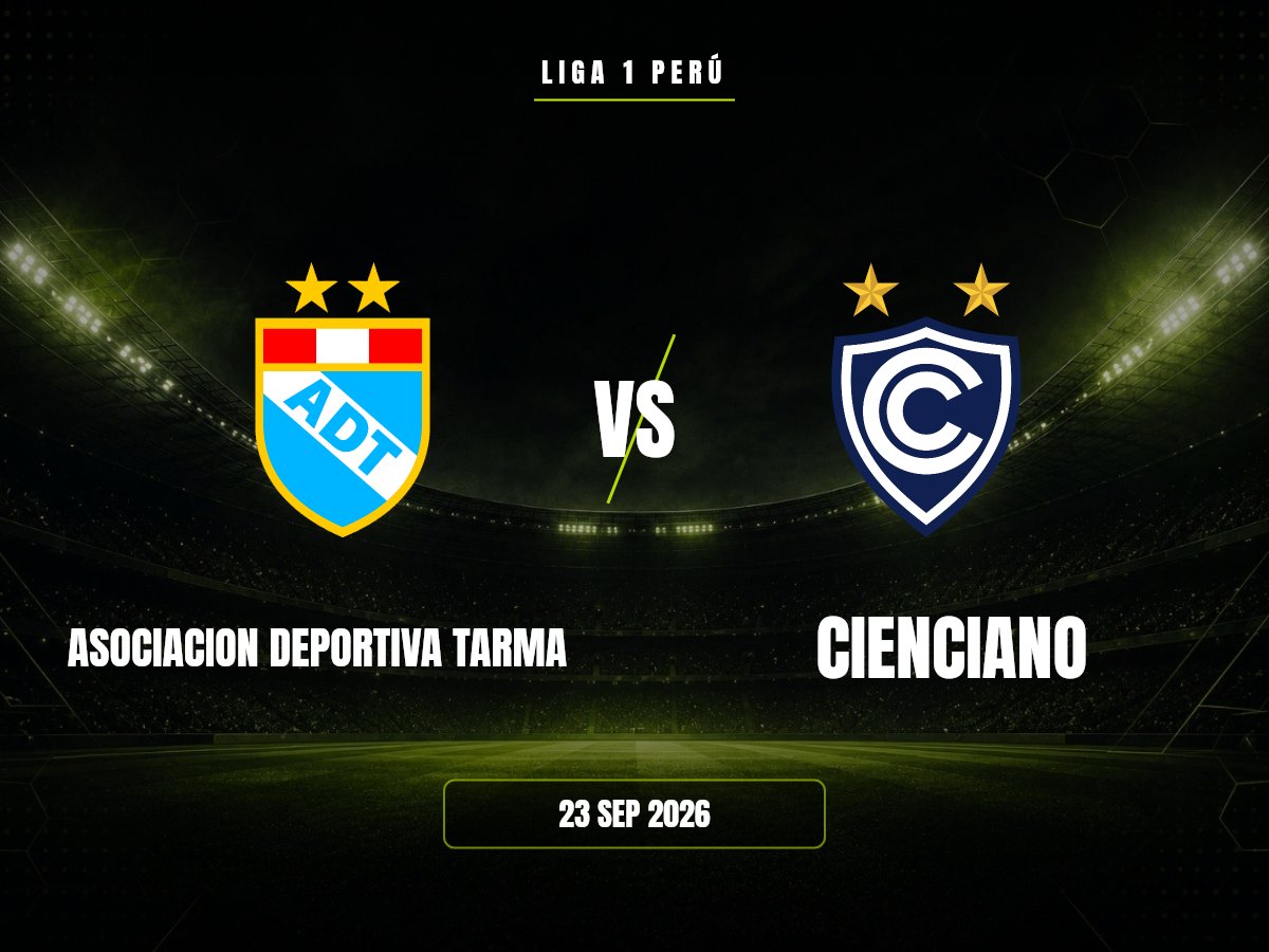 ADT vs Cienciano: Pronóstico, Cuotas y Apuestas | Liga 1 Perú Asociacion Deportiva Tarma contra Cienciano, Liga 1 Perú