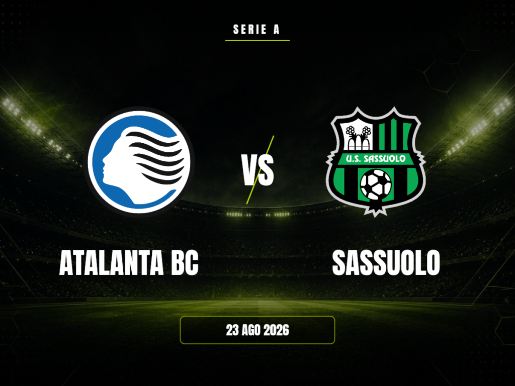 Atalanta BC vs Sassuolo: Pronóstico, Cuotas y Apuestas | Serie A Atalanta BC contra Sassuolo, Serie A