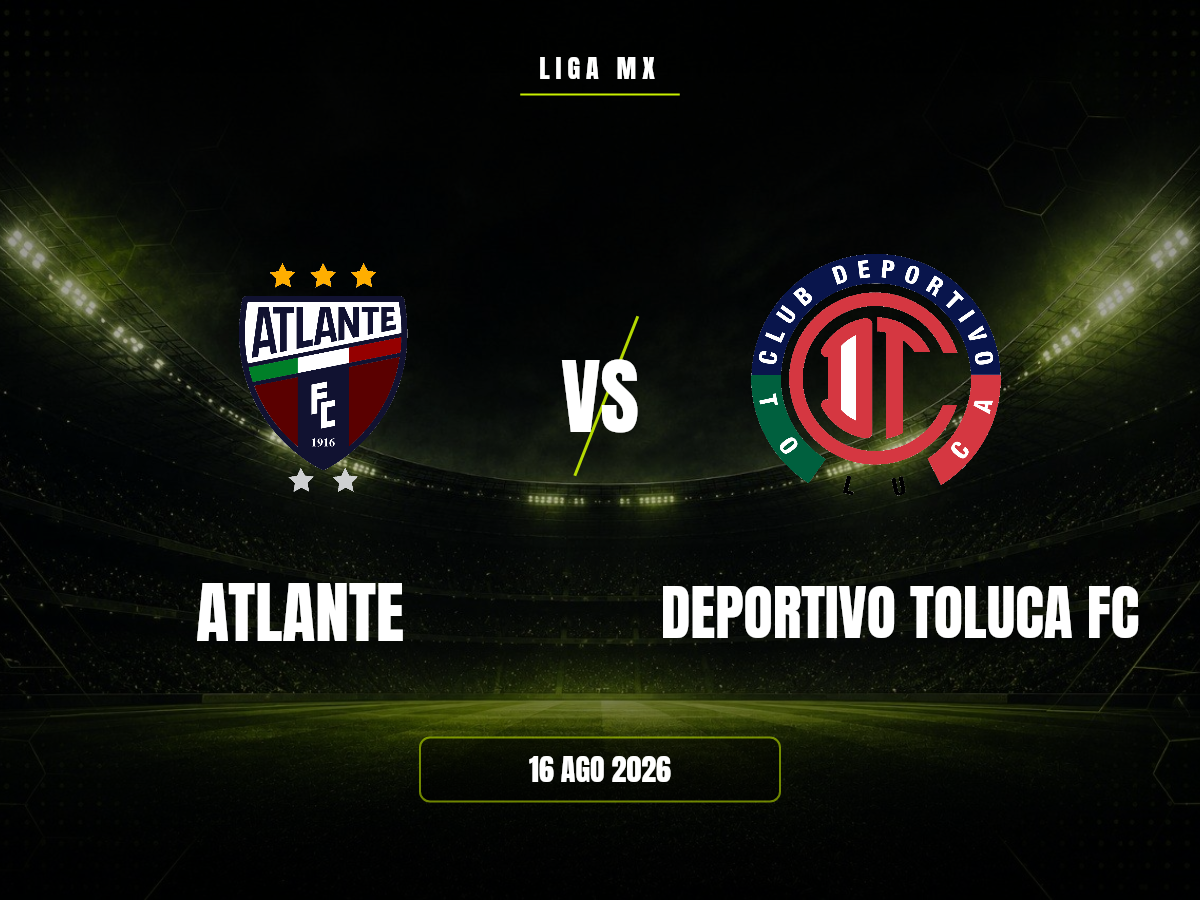 Atlante contra Deportivo Toluca FC, Liga MX