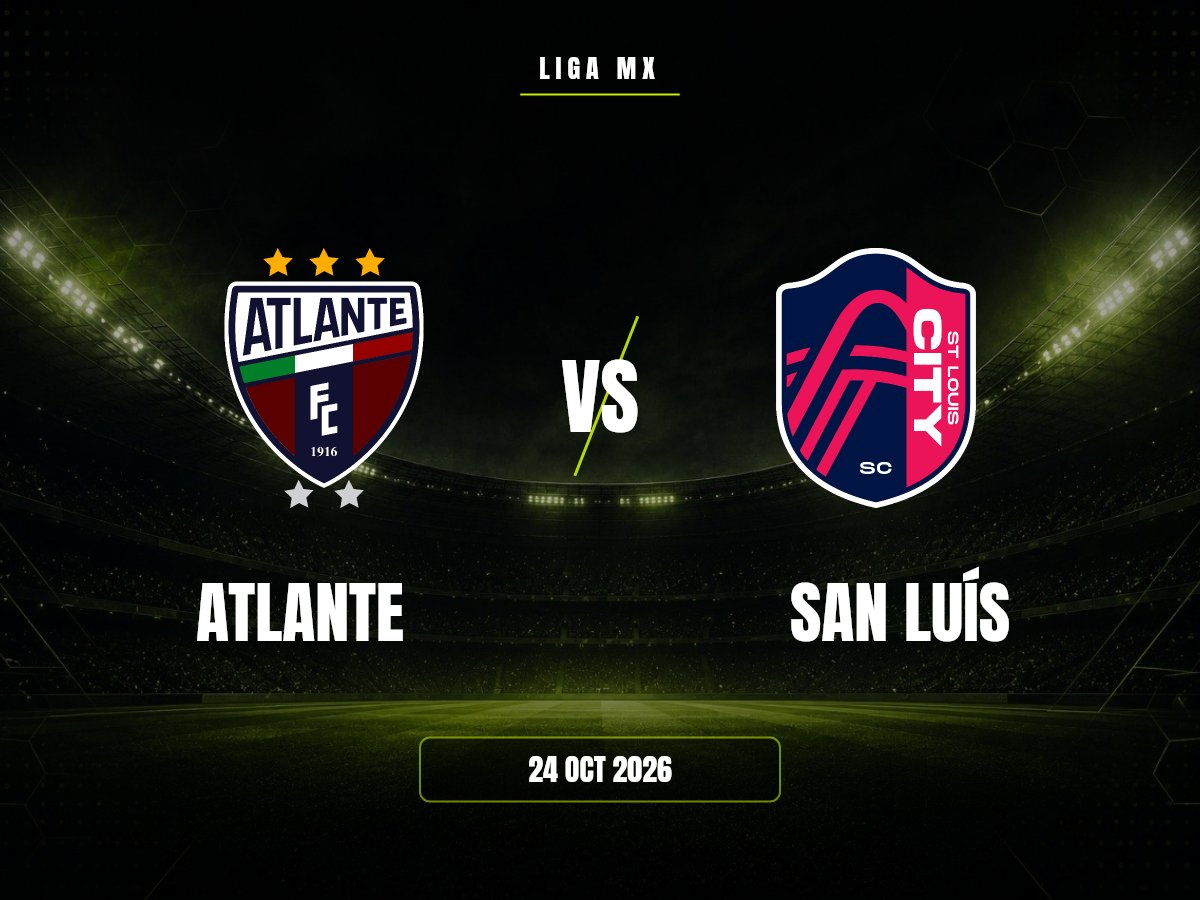 Atlante vs San Luís: Pronóstico, Cuotas y Apuestas | Liga MX Atlante contra San Luís, Liga MX