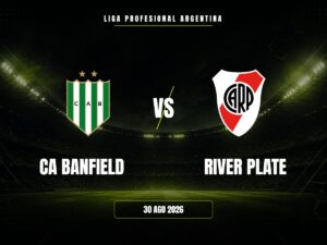 CA Banfield vs River Plate: Pronóstico, Cuotas y Apuestas | Liga Profesional