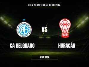 CA Belgrano vs Huracán: Pronóstico y Cuotas | Liga Argentina