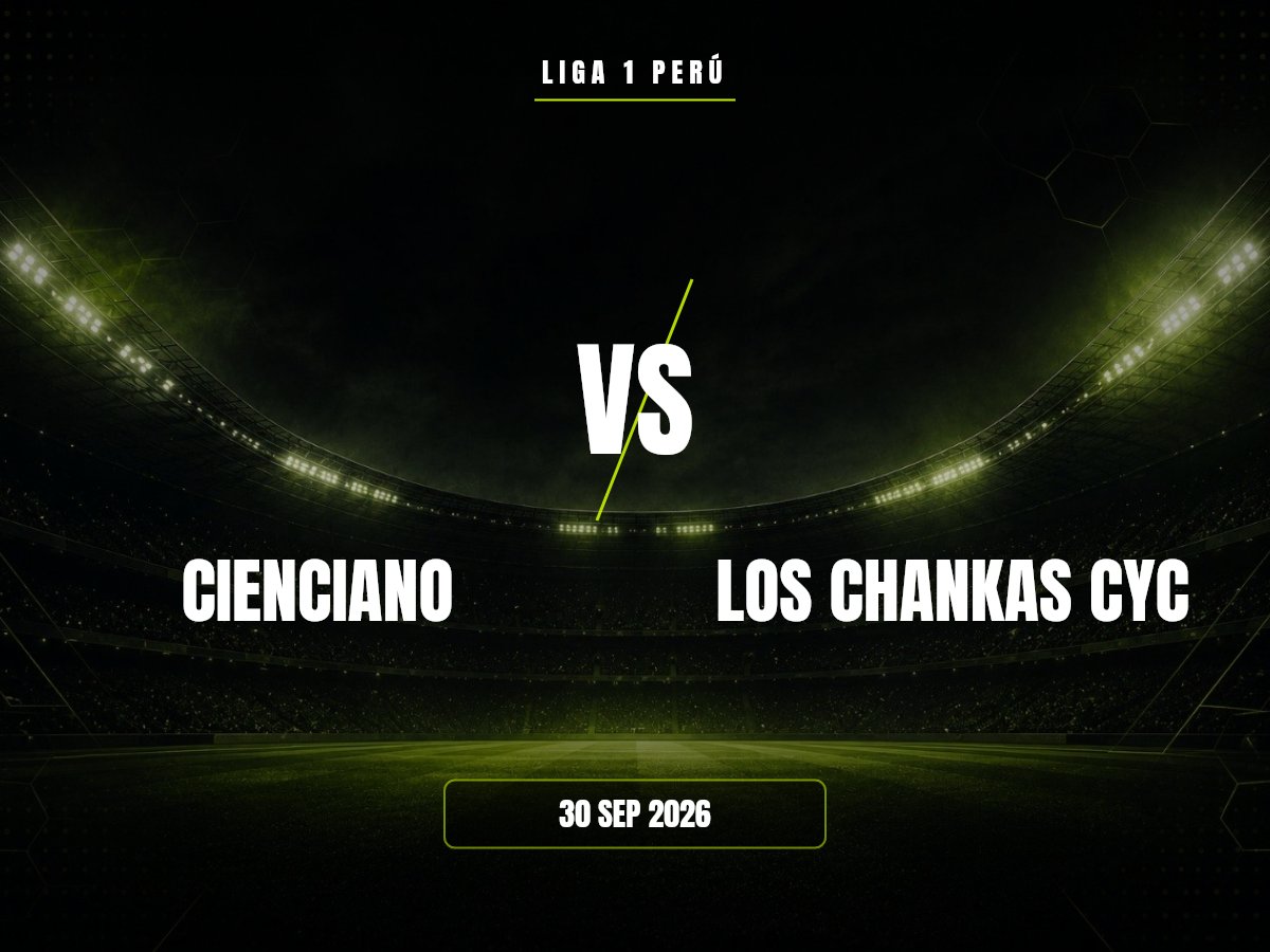 Cienciano vs Los Chankas CYC: Pronóstico, Cuotas y Apuestas | Liga 1 Perú Cienciano contra Los Chankas CYC, Liga 1 Perú