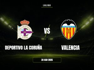 Deportivo La Coruña vs Valencia: Pronóstico y Cuotas | LaLiga