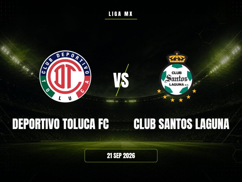 Deportivo Toluca FC contra Club Santos Laguna, Liga MX