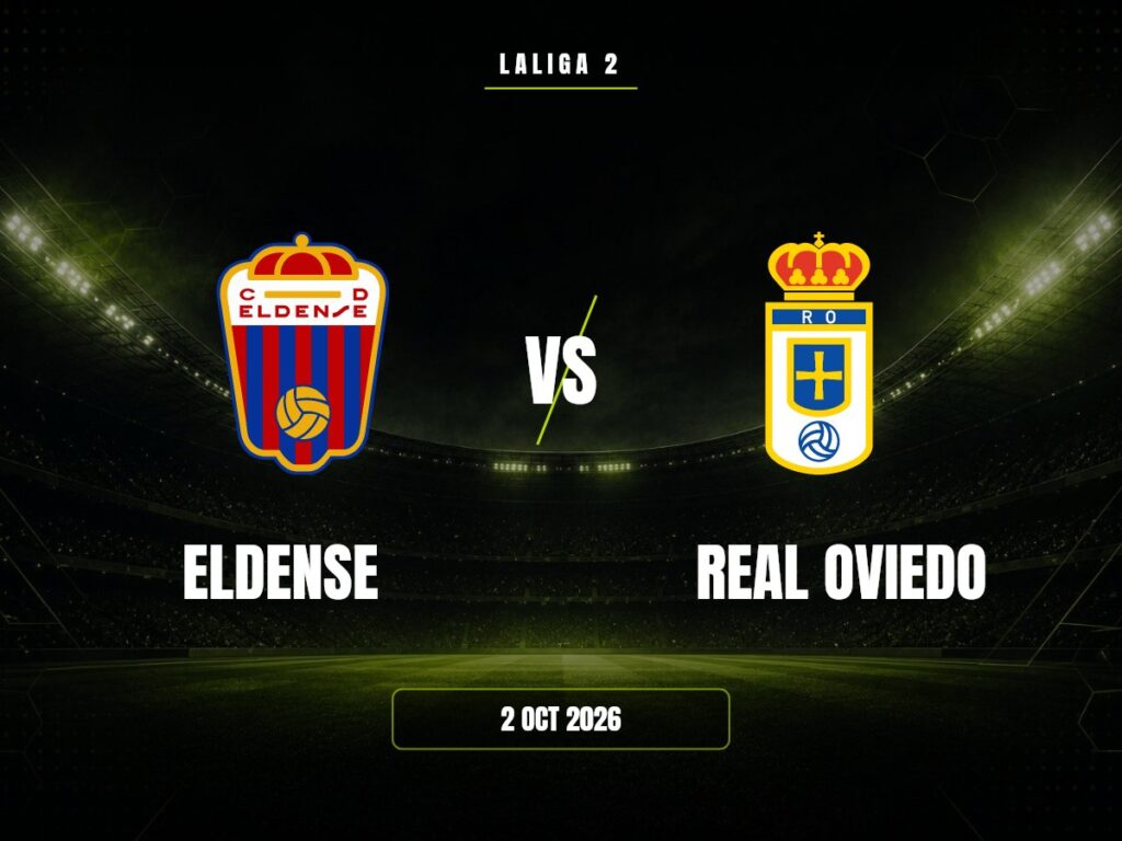 Eldense vs Real Oviedo: Pronóstico, Cuotas y Apuestas | LaLiga 2 Eldense contra Real Oviedo, LaLiga 2