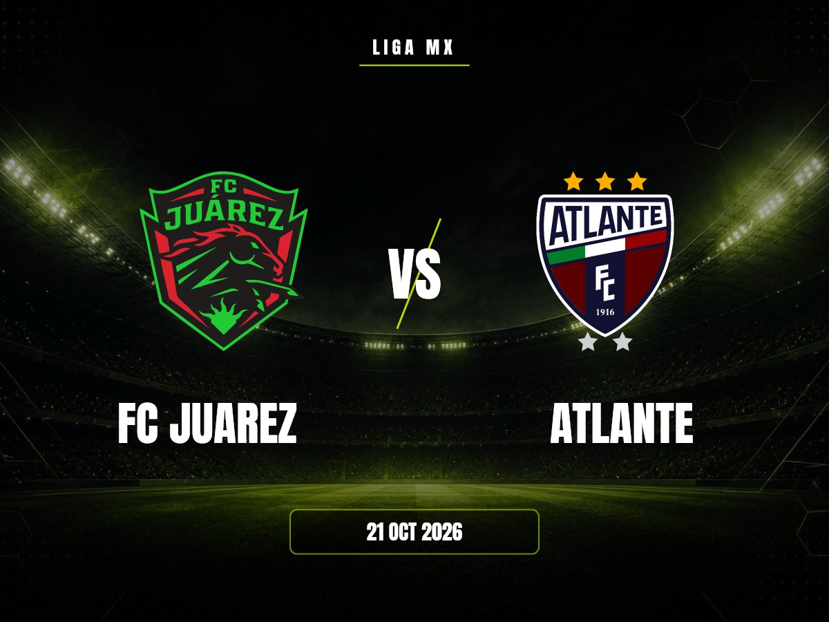 FC Juarez vs Atlante: Pronóstico, Cuotas y Apuestas | Liga MX FC Juarez contra Atlante, Liga MX