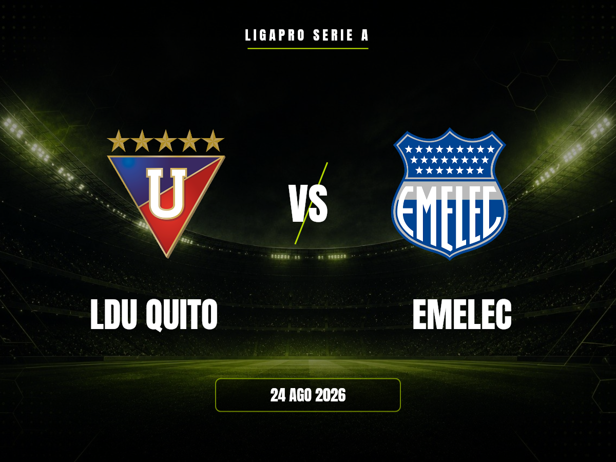 LDU Quito vs Emelec: Pronóstico, Cuotas y Apuestas | LigaPro LDU Quito contra Emelec, LigaPro Serie A