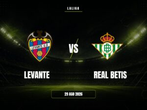 Levante vs Real Betis: Pronóstico, Cuotas y Apuestas | LaLiga