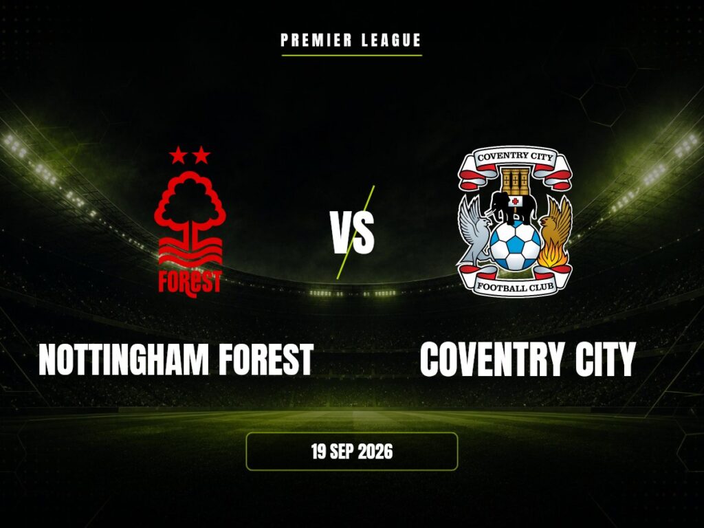 Nottingham Forest vs Coventry City: Pronóstico y Cuotas | Premier League Nottingham Forest contra Coventry City, Premier League