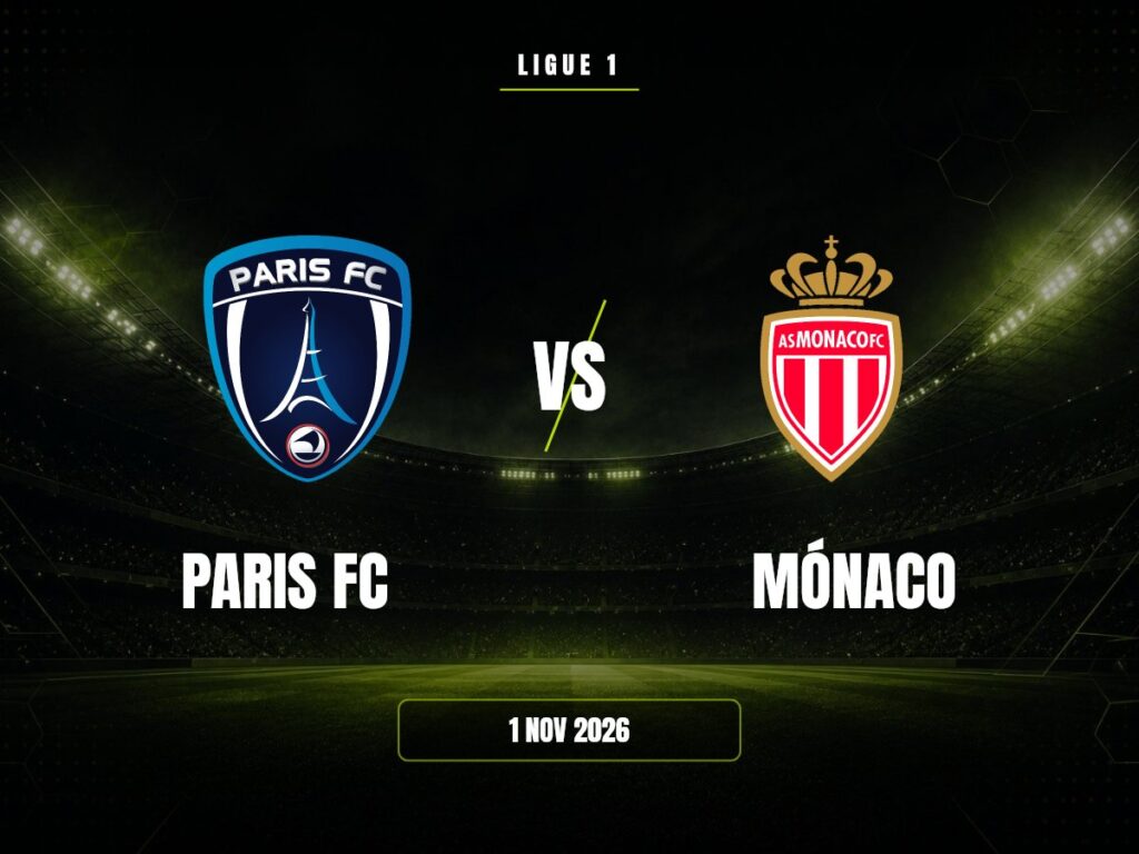 Paris FC vs Mónaco: Pronóstico, Cuotas y Apuestas | Ligue 1 Paris FC contra Mónaco, Ligue 1