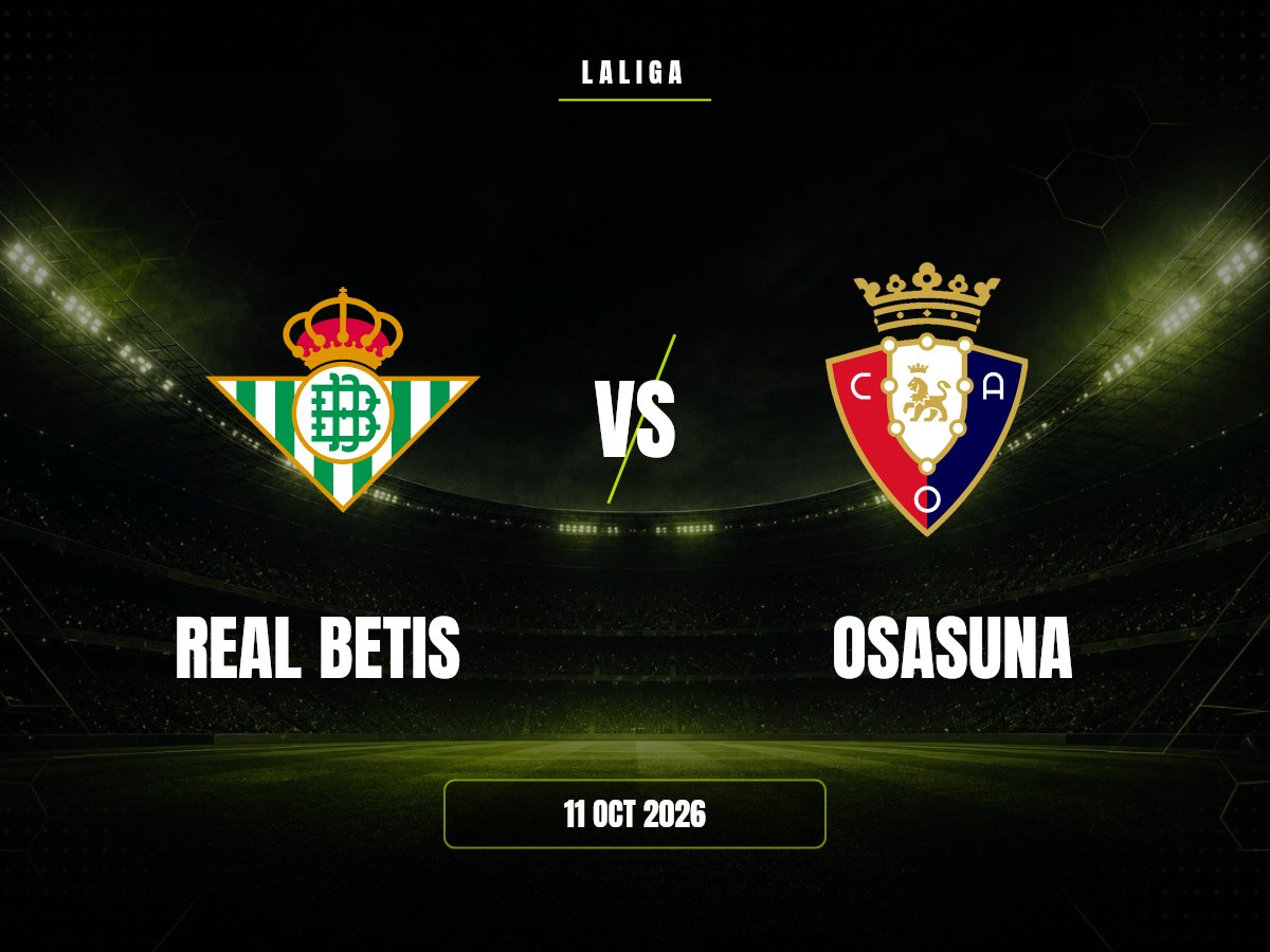 Real Betis vs Osasuna: Pronóstico, Cuotas y Apuestas | LaLiga Real Betis contra Osasuna, LaLiga