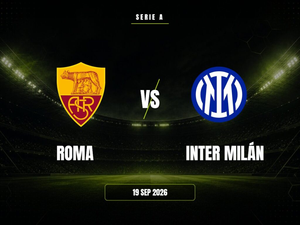 Roma vs Inter Milán: Pronóstico, Cuotas y Apuestas | Serie A Roma contra Inter Milán, Serie A