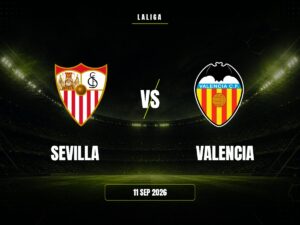 Sevilla vs Valencia: Pronóstico, Cuotas y Apuestas | LaLiga