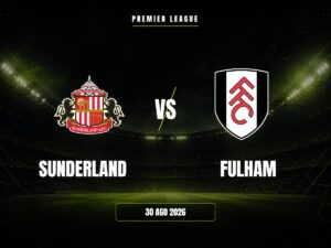 Sunderland vs Fulham: Pronóstico, Cuotas y Apuestas | Premier League