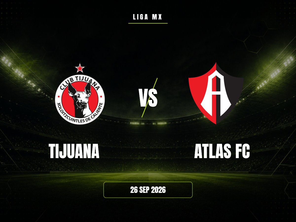 Tijuana vs Atlas FC: Pronóstico, Cuotas y Apuestas | Liga MX Tijuana contra Atlas FC, Liga MX