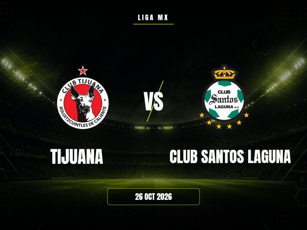 Tijuana contra Club Santos Laguna, Liga MX