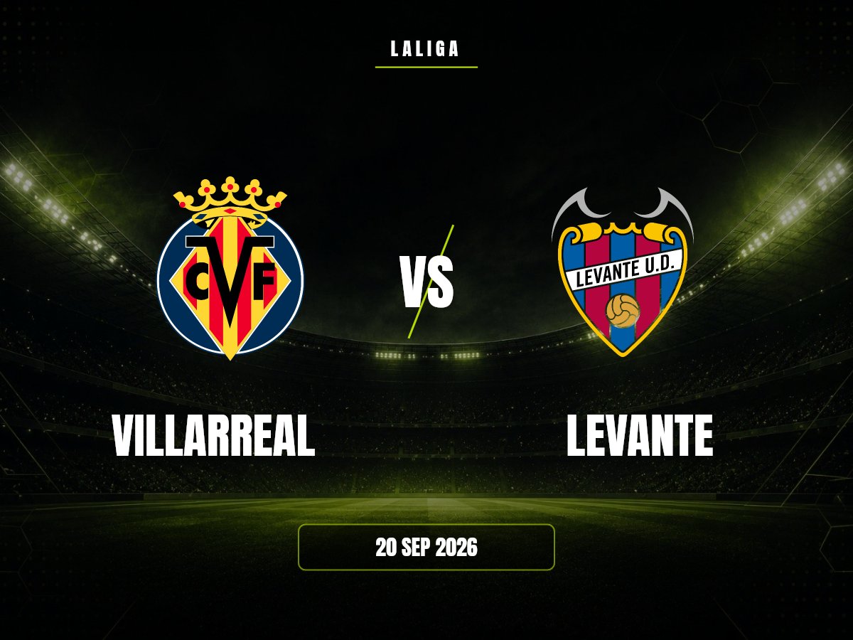 Villarreal vs Levante: Pronóstico, Cuotas y Apuestas | LaLiga Villarreal contra Levante, LaLiga